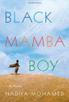 Black Mamba Boy: A Novel - Nadifa Mohamed