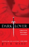 Dark Lover: A Novel of the Black Dagger Brotherhood - J.R. Ward