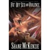 Fat Off Sex and Violence - Shane McKenzie