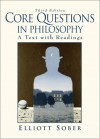 Core Questions in Philosophy: A Text with Readings - Elliott Sober