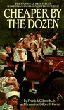 Cheaper by the Dozen (A Bantam Starfire Book) - Frank B. Gilbreth Jr., Ernestine Gilbreth Carey