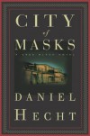 City of Masks : A Cree Black Novel - Daniel Schechter