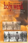 Holy Week - Jerzy Andrzejewski,  Foreword by Jan Gross,  Oscar E Swan (Introduction)