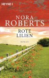 Rote Lilien - Bea Reiter, Nora Roberts