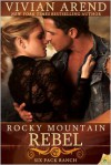 Rocky Mountain Rebel - Vivian Arend