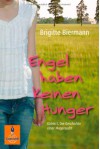 Engel haben keinen Hunger: Katrin L.: Die Geschichte einer Magersucht (Gulliver) - Brigitte Biermann