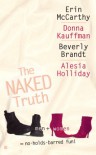 The Naked Truth - Erin McCarthy, Erin McCarthy, Beverly Brandt, Alesia Holliday