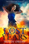 The Lost Years (The Guardians, #4) - Wendy Owens