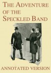 The Adventure of the Speckled Band  - Annotated Version (Focus on Sherlock Holmes) - Sidney Paget, George Cavendish,  Arthur Conan Doyle