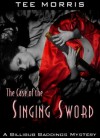 The Case of the Singing Sword (The Billibub Baddings Mysteries) - Tee Morris