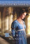 Lady of Milkweed Manor - Julie Klassen