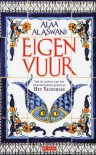 Eigen vuur - Jan Jaap de Ruiter,  Alaa Al-Aswani