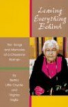 Leaving Almost Everything Behind: The Songs and Memories of a Cheyenne Woman - Bertha Little Coyote, Virginia Giglio