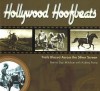 Hollywood Hoofbeats: Trails Blazed Across The Silver Screen - Petrine Day Mitchum, Audrey Pavia