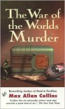 The War of the Worlds Murder - Max Allan Collins