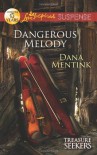 Dangerous Melody - Dana Mentink