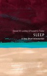 Sleep: A Very Short Introduction - Steven W. Lockley;Russell G. Foster