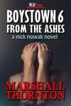 Boystown 6: From The Ashes: A Nick Nowak Mystery - Marshall Thornton