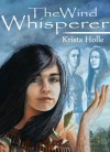 The Wind Whisperer - Krista Holle