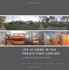 Life at Home in the Twenty-First Century: 32 Families Open Their Doors - Jeanne E. Arnold, Anthony Graesch, Elinor Ochs, Enzo Ragazzini