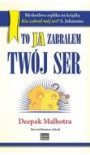 To ja zabrałem Twój ser - Deepak Malhotra