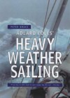 Adlard Coles' Heavy Weather Sailing - Peter Bruce