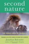 Second Nature: The Inner Lives of Animals - Jonathan Balcombe