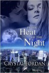 In the Heat of the Night - Crystal Jordan