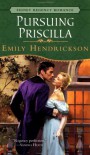 Pursuing Priscilla - Emily Hendrickson