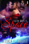 Satin Sheets in Space - Jessica E. Subject