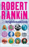 The Brightonomicon - Robert Rankin