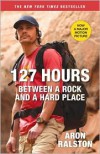 127 Hours: Between a Rock and a Hard Place - Aron Ralston