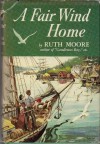 A Fair Wind Home - Ruth Moore