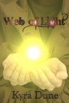 Web of Light (Web of Light Duology #1) - Kyra Dune