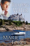 Treading Water (Treading Water Trilogy) - Marie Force