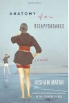 Anatomy of a Disappearance - Hisham Matar