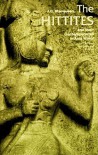 The Hittites: And Their Contemporaries in Asia Minor - J.G. MacQueen