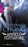 Angelo tentatore - Stephanie Chong