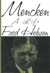 Mencken: A Life - Fred Hobson