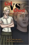 Girl vs Ghost - Kate McMurry, Marie August