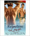 Relentless Love - A.J. Llewellyn