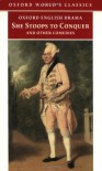 She Stoops to Conquer: And Other Comedies - Henry Fielding