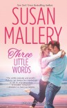 Three Little Words - Susan Mallery