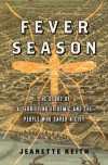 Fever Season: The Epidemic of 1878 That Almost Destroyed Memphis, and the People who Saved It - Jeanette Keith