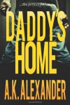 Daddy's Home - A.K. Alexander