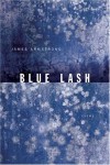 Blue Lash: Poems - James Armstrong