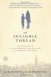 An Invisible Thread: The True Story of an 11-Year-Old Panhandler, a Busy Sales Executive, and an Unlikely Meeting with Destiny - Laura Schroff, Alex Tresniowski, Valerie Salembier