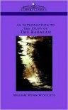 An Introduction to the Study of the Kabalah - William,  Wynn Westcott