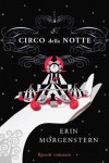 Il Circo della Notte - Erin Morgenstern, Marinella Magrì