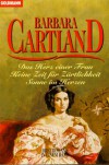 Das Herz einer Frau / Keine Zeit für Zärtlichkeit / Sonne im Herzen. Drei Romane in einem Band. - Barbara Cartland